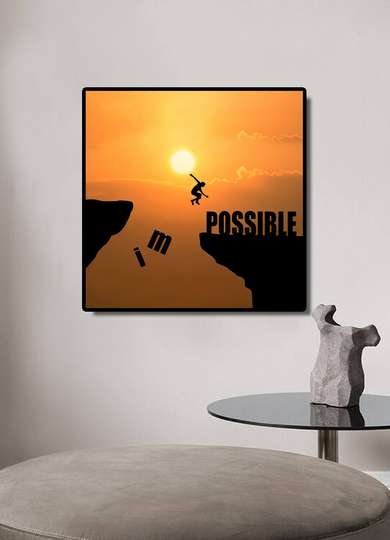 Poster - Imposibilul este Posibil, 40 x 40 см, Panza pe cadru, Citate