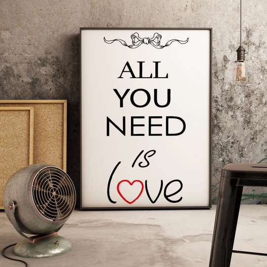 Постер - Все что нужно это Любовь, 30 x 45 см, Холст на подрамнике, Цитаты