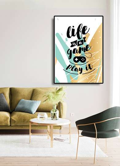 Poster - Life is a game - play, 30 x 45 см, Canvas on frame